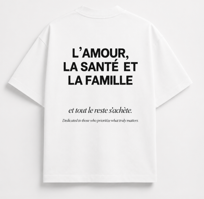 L'AMOUR LA SANTÉ LA FAMILLE T-SHIRT