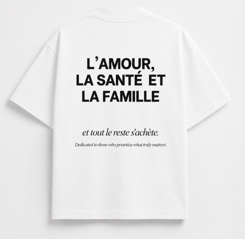 L'AMOUR LA SANTÉ LA FAMILLE T-SHIRT